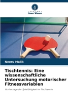 Tischtennis: Eine wissenschaftliche Untersuchung motorischer Fitnessvariablen (German Edition) 6630311787 Book Cover