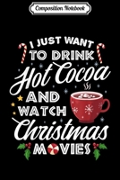 Composition Notebook: Drink Hot Cocoa Watch Christmas Movies Funny Cute Journal/Notebook Blank Lined Ruled 6x9 100 Pages 1708567844 Book Cover