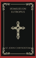 Homilies on Eutropius 9358378352 Book Cover