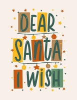 Dear Santa I Wish: Cornell Notes Notebook, Motivational Word Art Cover, Size 8.5" x 11", 120 Pages, Soft Matte Cover 1670771121 Book Cover