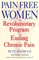 Pain Free for Women: The Revolutionary Program for Ending Chronic Pain 0553380494 Book Cover