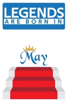 Legends are born in May: Notebook | Best gift for Students, Teachers and Writers 1695816234 Book Cover