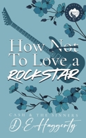 How to Love a Rockstar: an opposites attract, enemies to lovers, small town, rockstar romantic comedy 9083368262 Book Cover