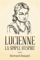 Lucienne La Simple d'Esprit 1641511613 Book Cover