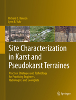 Site Characterization in Karst and Pseudokarst Terraines: Practical Strategies and Technology for Practicing Engineers, Hydrologists and Geologists 9402404252 Book Cover