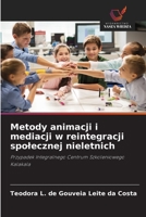 Metody animacji i mediacji w reintegracji spolecznej nieletnich (Polish Edition) 6208600375 Book Cover