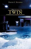 Trouble's Twin 1606474502 Book Cover