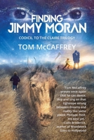 Finding Jimmy Moran: Codicil to The Claire Trilogy 1685131743 Book Cover