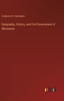 Geography, History, and Civil Government of Minnesota 3385317754 Book Cover