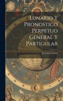 Lunario Y Pronostico Perpetuo General Y Particular 1021190799 Book Cover
