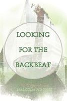 Looking for the Backbeat 0955690110 Book Cover