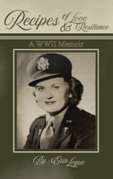 RECIPES OF LOVE & RESILIENCE: A WWII MEMOIR 1918506361 Book Cover
