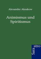 Animismus und Spiritismus 3864711088 Book Cover