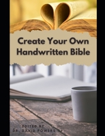 Create Your Own Handwritten Bible- Before You Begin B09K22PK5F Book Cover