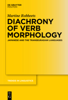 Diachrony of Verb Morphology: Japanese and the Transeurasian Languages 3110555123 Book Cover