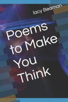 Poems to Make You Think B0G3P8LYJW Book Cover