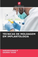 TÉCNICAS DE MOLDAGEM EM IMPLANTOLOGIA (Portuguese Edition) 6206908178 Book Cover