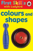 Colours and Shapes (First Steps with Ladybird) 1409310299 Book Cover