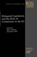 Delegated Legislation and the Role of Committees in the European Community 9041112758 Book Cover