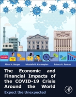 The Economic and Financial Impacts of the COVID-19 Crisis Around the World: Expect the Unexpected 044319162X Book Cover