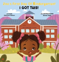 Zoe's First Day of Kindergarten 108817423X Book Cover