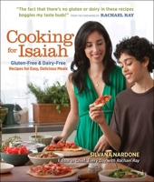 Cooking for Isaiah: Gluten-Free  Dairy-Free Recipes for Easy, Delicious Meals 1606521659 Book Cover