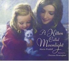 A Kitten Called Moonlight 076361176X Book Cover