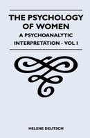 The Psychology Of Women Vol IA psychoanalytic Interpretation 080890115X Book Cover