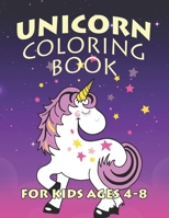 Unicorn Coloring Book for Kids Ages 4-8: Magical Creatures Unicorns to Color 1695592778 Book Cover
