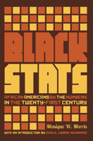Black Stats: African Americans by the Numbers in the Twenty-First Century 1595589198 Book Cover