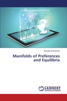 Manifolds of Preferences and Equilibria 3330005734 Book Cover