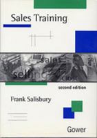 Sales Training: A Guide to Developing Effective Salespeople 0077074580 Book Cover