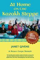 At Home on the Kazakh Steppe 1508767793 Book Cover