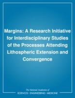 Margins: A Research Initiative for Interdisciplinary Studies of the Processes Attending Lithospheric Extension and Convergence 0309041880 Book Cover