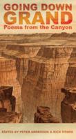 Going Down Grand: Poems from the Canyon 0988384655 Book Cover