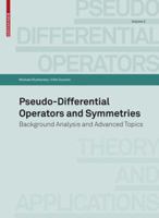 Pseudo-Differential Operators and Symmetries: Background Analysis and Advanced Topics 3764385138 Book Cover