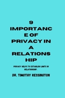 9 IMPORTANCE OF PRIVACY IN A RELATIONSHIP: Privacy helps to establish limit in relationships B0C1JJRDKX Book Cover