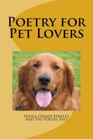 Poetry for Pet Lovers: Poems for animal lovers 1719483388 Book Cover