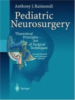 Pediatric Neurosurgery: Theoretical Principles Art of Surgical Techniques 3540627774 Book Cover