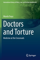 Doctors and Torture: Medicine at the Crossroads 303022516X Book Cover