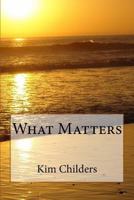 What Matters 1727821777 Book Cover