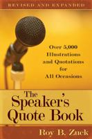Speaker's Quote Book, The: Over 4,500 Illustrations and Quotations for All Occasions 082544098X Book Cover