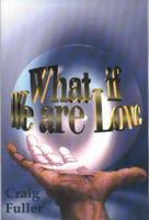 What If We Are Love? 1893075141 Book Cover