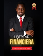 Libertdad Financiera: un plan paso a paso B0BVD5CX3S Book Cover
