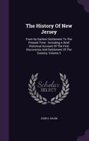 The History of New Jersey: From its Earliest Settlement to the Present Time, Volume II 1248396812 Book Cover