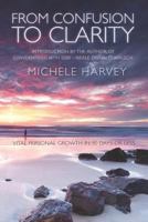 From Confusion To Clarity - Vital Personal Growth In 30 Days Or Less 1477613838 Book Cover