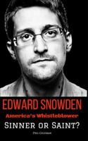 EDWARD SNOWDEN: America's Whistleblower - Sinner or Saint? 1522071075 Book Cover