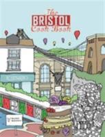The Bristol Cook Book: A Celebration of the Amazing Food and Drink on Our Doorstep 1910863149 Book Cover
