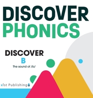 Discover B: The sound of /b/ 153244477X Book Cover