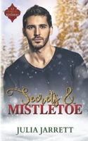 Secrets and Mistletoe B09MGH5LLC Book Cover